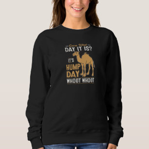 Rate mal, was für ein Tag ist der Camel Hump Day Sweatshirt