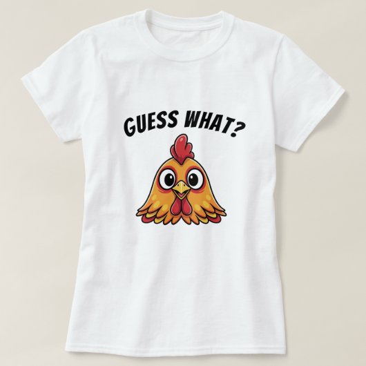 Raten Sie mal, Hühnchen Hintern Funny T - Shirt (Design vorne)