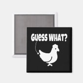 Raten Sie mal! Hühner-Hintern Funny-Geschenk Magnet (Vorderseite/Rückseite)