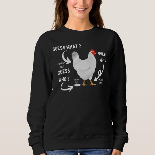 Raten Sie mal, was für ein Hintern Hähnchen, ein l Sweatshirt (Vorderseite)