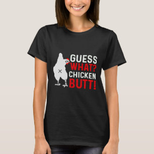 Raten Sie mal, was für ein Hühnchen-Hintern 3 T-Shirt