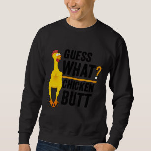 Raten Sie mal, was für Hühner-Hintern 2 Sweatshirt