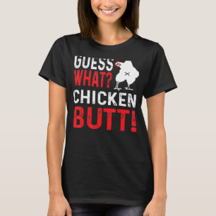 Raten Sie mal, was für Hühner-Hintern 2 T-Shirt
