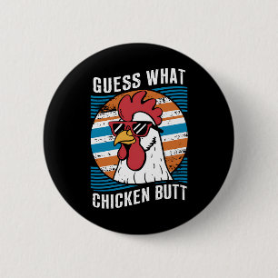Raten Sie mal, was Hühnchen Hintern Funny Chicken  Button