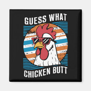 Raten Sie mal, was Hühnchen Hintern Funny Chicken  Magnet