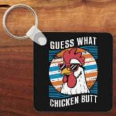 Raten Sie mal, was Hühnchen Hintern Funny Chicken Schlüsselanhänger (Vorderseite)