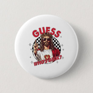 Raten Sie, wer zurück Jesus Funny Oster Religiöse  Button