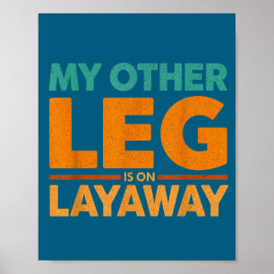 Ratenzahlung Spruch Humor Bein Anderes Lachen Poster