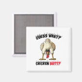 Ratet mal, was Chicken Hintern Hühnchen Stuff Joke Magnet (Vorderseite/Rückseite)