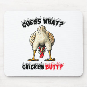 Ratet mal, was Chicken Hintern Hühnchen Stuff Joke Mousepad