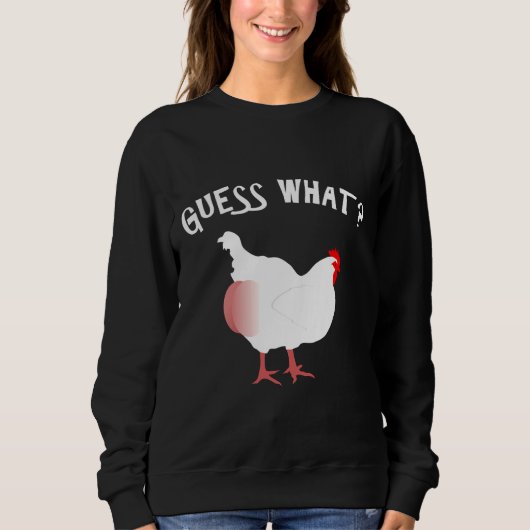 Ratet mal, was Chicken Hintern Nice Sweatshirt (Vorderseite)
