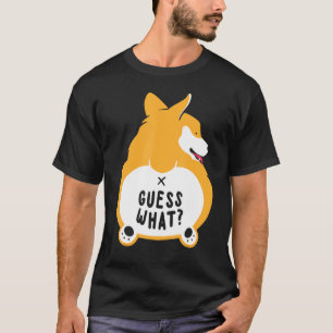 Ratet mal, was Corgi Hintern Hund und Besitzer T-Shirt