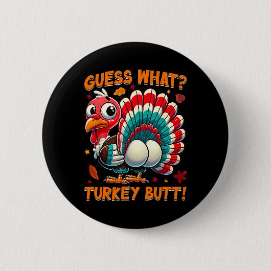 Ratet mal, was die Türkei Hintern Funny Erntedank  Button (Vorderseite)