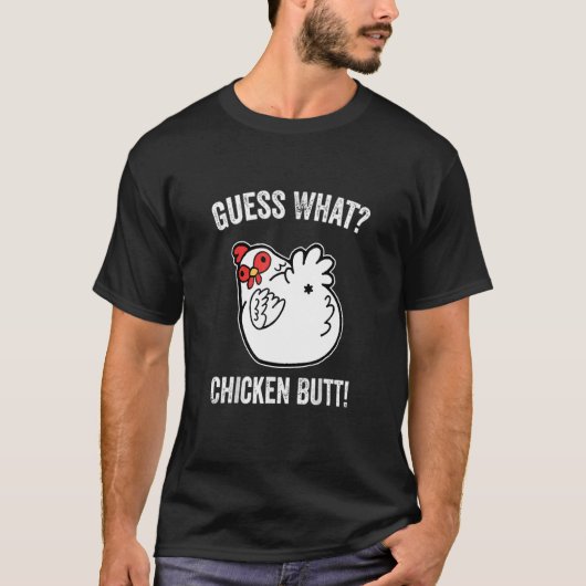 Ratet mal, was für ein Hühnchen-Hintern Niedlich i T-Shirt (Vorderseite)