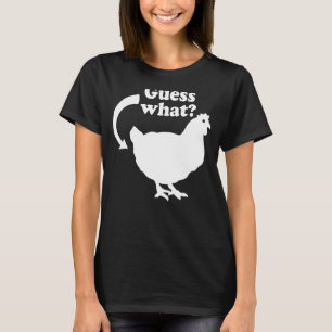 Ratet mal, was für ein Hühnchen-Hintern T-Shirt