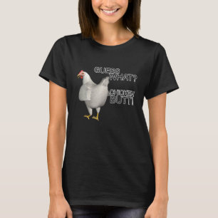 Ratet mal, was für ein Hühnchen-Hintern T-Shirt