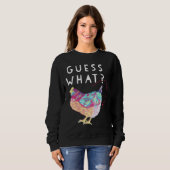 Ratet mal, was Hühnchen Hintern farbenfrohe Hühner Sweatshirt (Vorne ganz)