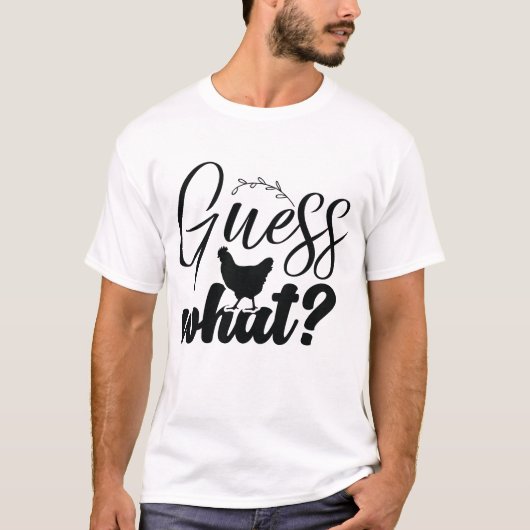 Ratet mal, was Hühnchen Hintern Funny Happy T-Shirt (Vorderseite)