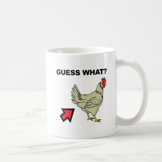 Ratet mal, was Hühnchen Hintern Funny Mug Kaffeetasse (Rechts)