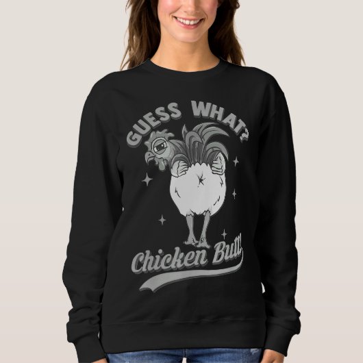 Ratet mal, was Hühnchen Hintern Liebe Hühnchen Sweatshirt (Vorderseite)