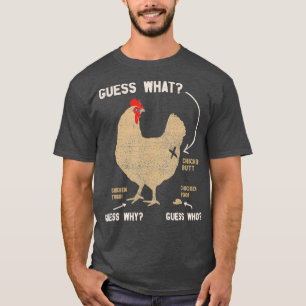 Ratet mal, was Hühnchen-Hintern raten, warum Hüh T-Shirt