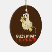 Ratet mal, was Hühner-Hintern-Bauer Keramik Ornament (Rechts)