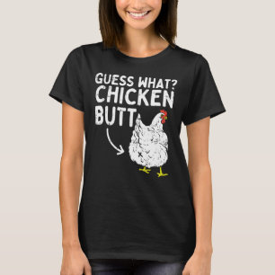 Ratet mal, was Hühner-Hintern in der Tierhaltung B T-Shirt