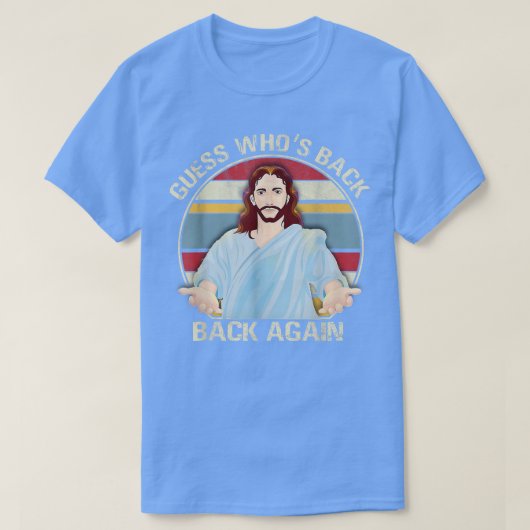 Ratet mal, wer zu Ostern zurück ist! Jesus Christl T-Shirt (Design vorne)