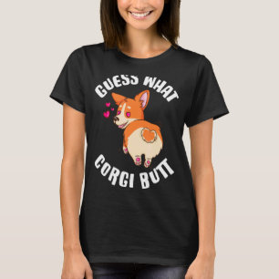 Ratet, was Corgi Hintern Corgi T-Shirt