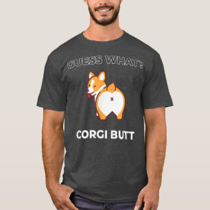 Ratet was Corgi Hintern Funny Welsh Corgi Dog  T-Shirt