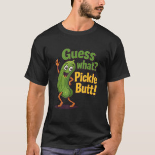 Ratet was Pickle Hintern Funny Cucumber Pickle Jok T-Shirt