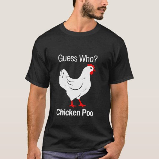 Ratet Wer Hühnchen Poo Funny Chickens Spaß Witze P T-Shirt (Vorderseite)