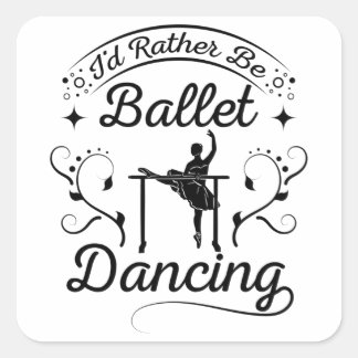 Rather Ballet Dancing Quadratischer Aufkleber