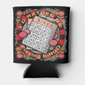 Rather Play Bingo kann cooler werden Dosenkühler (Vorderseite)