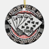 Rather Play Bridge Keramik Ornament (Vorne)