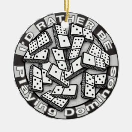 Rather Play Dominoes Keramik Ornament