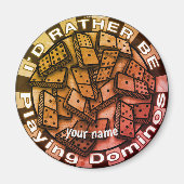 Rather Play Dominoes Magnet (Vorne)