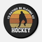 Rather Play Ice Hockey Magnet (Vorne)