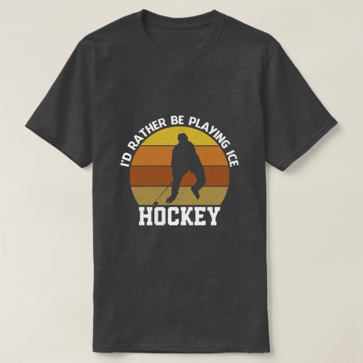 Rather Play Ice Hockey T-Shirt (Design vorne)