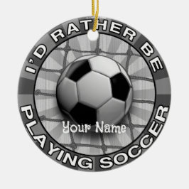Rather Play Soccer Keramik Ornament
