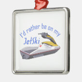 RATHER SEIN AUF MEINEM JET SKI ORNAMENT AUS METALL (Links)