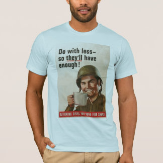 Rationierung des Zweiten Weltkrieges T-Shirt