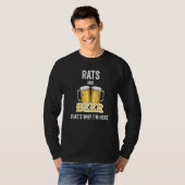 Rats And Beer That's Why I'm Here   T-Shirt (Vorne ganz)