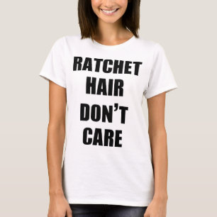 Ratschen-Haar interessieren sich nicht Slouchy T-Shirt