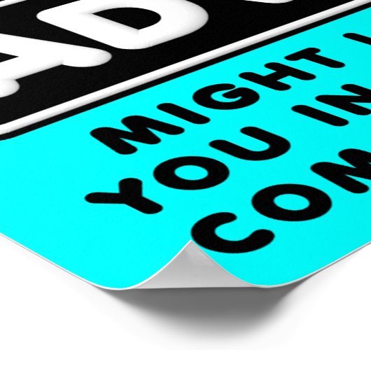 Ratschlag gegen Sarcasm Funny Poster-Zeichen Poster (Ecke)