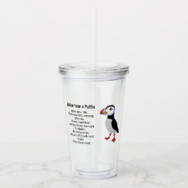 Ratschläge von einem Puffin Design Acrylic Tumbler Acryltrinkbecher
