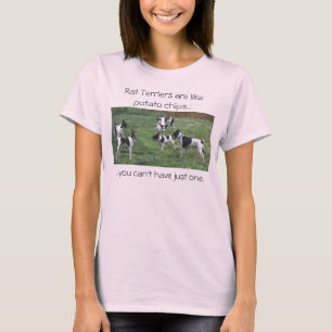 Ratten-Terrier sind wie Kartoffelchips… T-Shirt