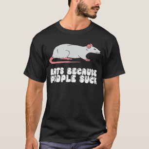 Ratten, weil Menschen Sind zum Kotzen T-Shirt