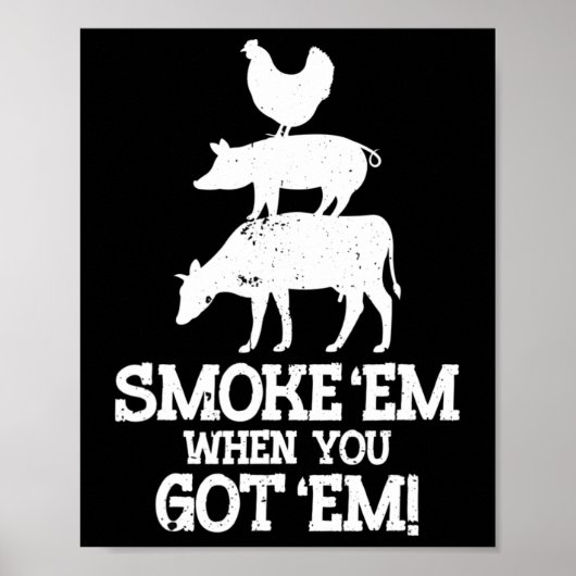 Rauch mich, wenn du Grillen Got Poster (Vorne)