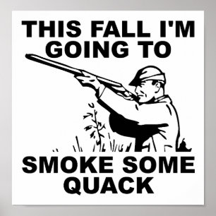 Rauche etwas Quack Lustiges Poster